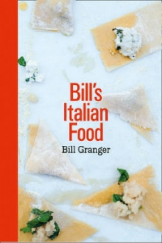 Könyv Bill's Italian Food Bill Granger