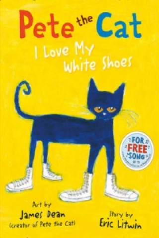 Книга Pete the Cat I Love My White Shoes Eric Litwin