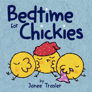 Könyv Bedtime for Chickies Janee Trasler