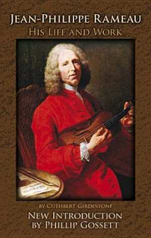 Kniha Jean-Philippe Rameau Cuthbert Girdlestone Philip Gossett