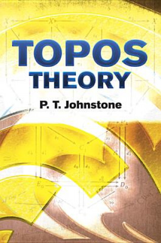 Kniha Topos Theory P T Johnstone