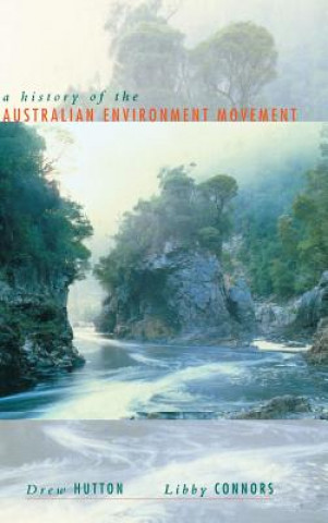 Kniha History of the Australian Environment Movement Drew (Queensland University of Technology) Hutton