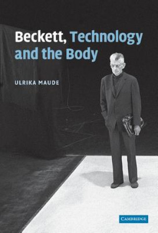 Könyv Beckett, Technology and the Body Ulrika Maude