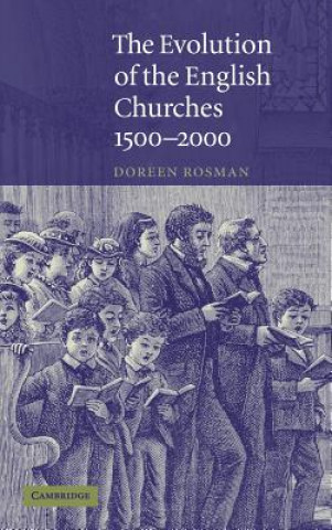 Carte Evolution of the English Churches, 1500-2000 Doreen Rosman