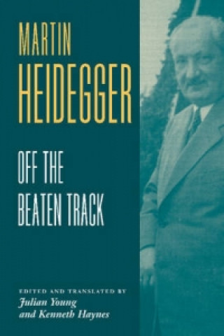 Könyv Heidegger: Off the Beaten Track Martin Heidegger