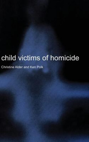 Carte Child Victims of Homicide Christine (University of Melbourne) Alder