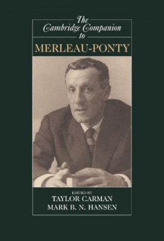 Carte Cambridge Companion to Merleau-Ponty Taylor Carman