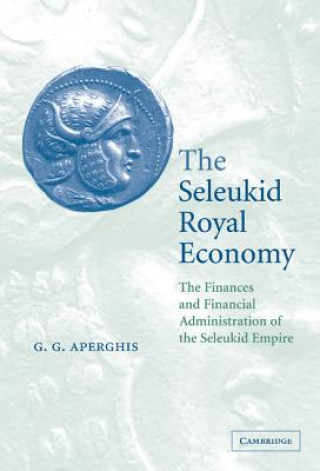 Libro Seleukid Royal Economy G. G. Aperghis