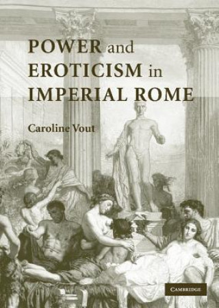 Book Power and Eroticism in Imperial Rome Caroline Vout