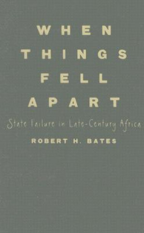 Kniha When Things Fell Apart Robert H. Bates