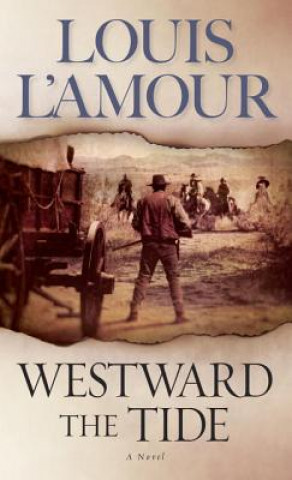 Kniha Westward the Tide Louis Ľamour
