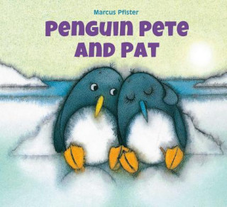 Kniha Penguin Pete and Pat Marcus Pfister