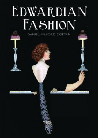 Kniha Edwardian Fashion Daniel Milford Cottam