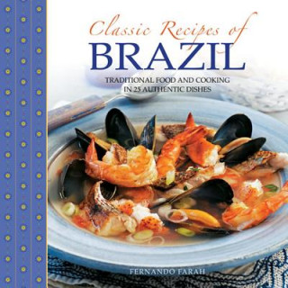 Книга Classic Recipes of Brazil Fernando Farah
