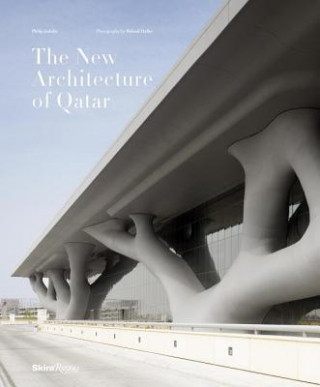 Knjiga New Architecture of Qatar Philip Jodidio