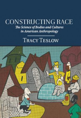 Kniha Constructing Race Tracy Teslow