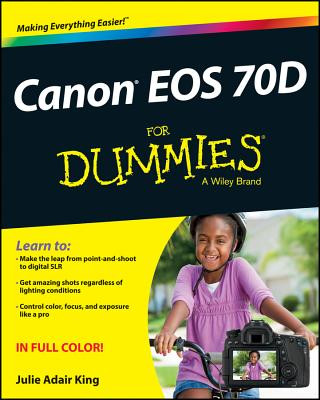 Carte Canon EOS 70D For Dummies Julie Adair King