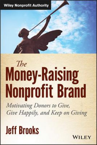 Könyv Money-Raising Nonprofit Brand Jeff Brooks