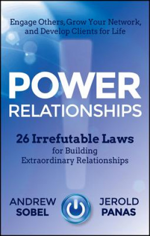 Könyv Power Relationships - 26 Irrefutable Laws for Building Extraordinary Relationships Andrew Sobel