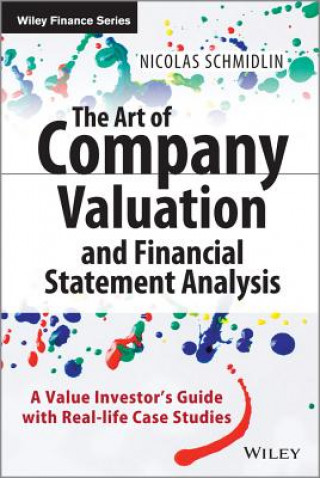 Könyv Art of Company Valuation and Financial Statement Analysis - A Value Investor's Guide with  Real-Life Case Studies Nicolas Schmidlin
