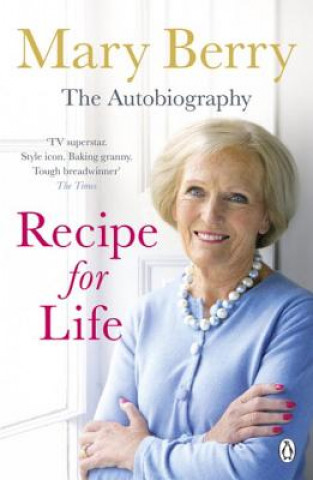 Könyv Recipe for Life Mary Berry