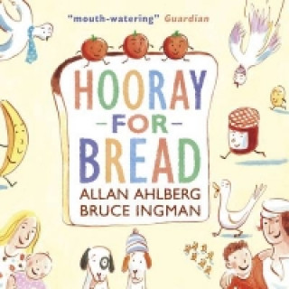 Knjiga Hooray for Bread Allan Ahlberg