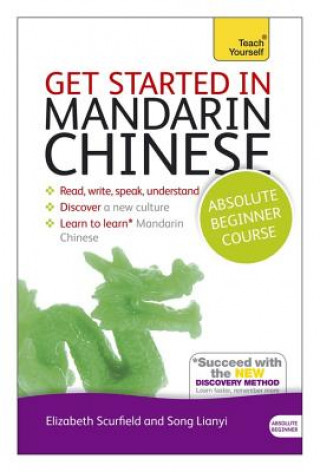 Carte Get Started in Mandarin Chinese Absolute Beginner Course Elizabeth Scurfield
