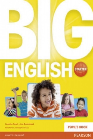 Kniha Big English Starter Pupils Book Lisa Broomhead