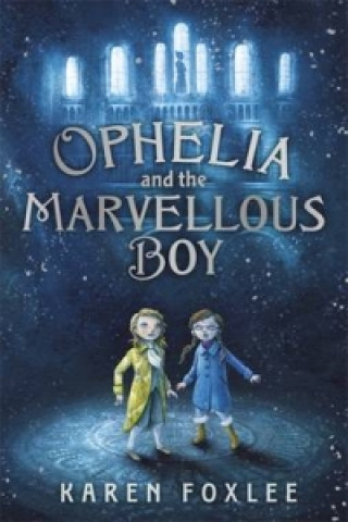 Buch Ophelia and The Marvellous Boy Karen Foxlee