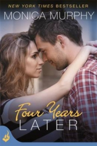 Carte Four Years Later: One Week Girlfriend Book 4 Monica Murphy