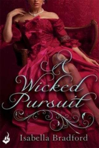 Carte Wicked Pursuit: Breconridge Brothers Book 1 Isabella Bradford