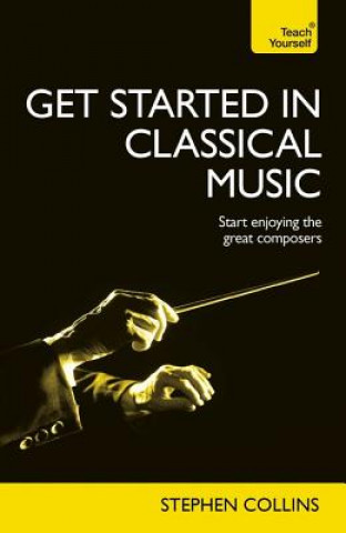 Book Get Started In Classical Music Stephen Collins