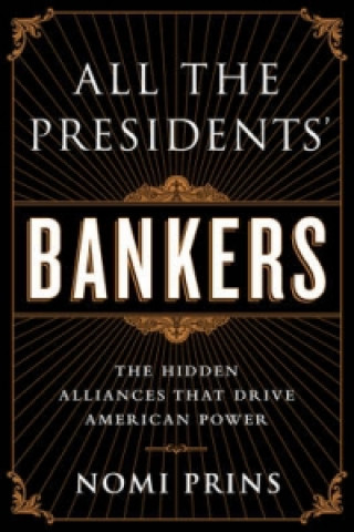 Книга All the Presidents' Bankers Nomi Prins