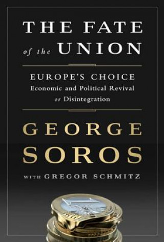 Könyv Tragedy of the European Union George Soros