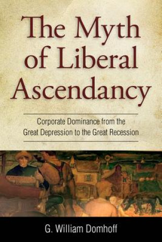 Książka Myth of Liberal Ascendancy G Williams Domhoff