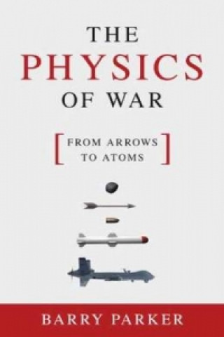 Kniha Physics of War Barry Parker