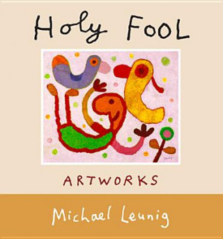 Knjiga Holy Fool Michael Leunig