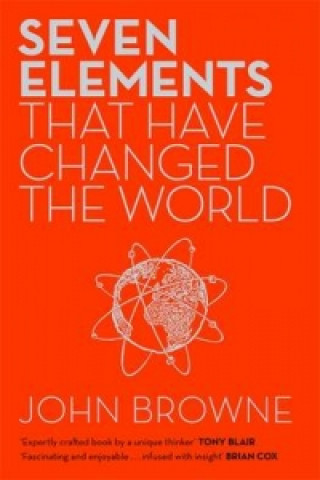 Livre Seven Elements That Have Changed The World John Browne