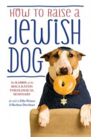 Carte How To Raise A Jewish Dog Ellis Barbara
