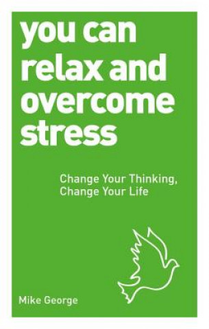 Knjiga You Can Relax and Overcome Stress Mike George