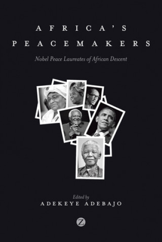 Carte Africa's Peacemakers Adekeye Adebajo