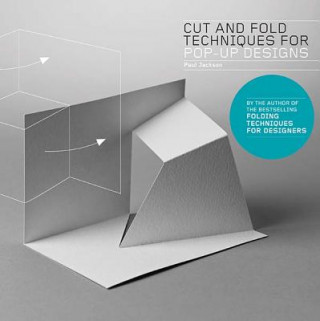 Книга Cut and Fold Techniques for Pop-Up Designs Paul Jackson