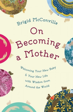 Knjiga On Becoming a Mother Brigid McConville