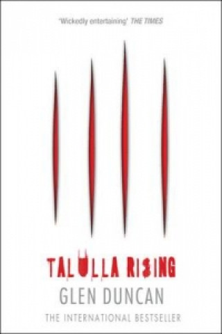 Könyv Talulla Rising (The Last Werewolf 2) Glen Duncan