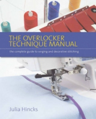 Книга Overlocker Technique Manual Julia Hincks