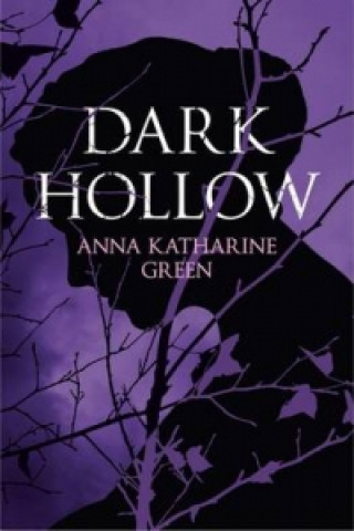 Buch Dark Hollow Anna Katharine Green