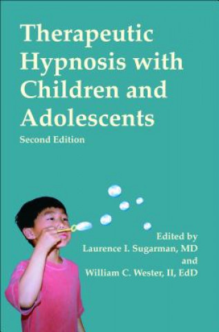 Könyv Therapeutic Hypnosis with Children and Adolescents Laurence I Sugarman