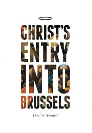 Kniha Christ's Entry into Brussels Dimitri Verhulst
