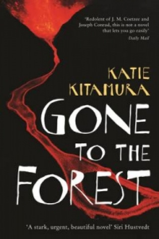 Knjiga Gone to the Forest Katie Kitamura