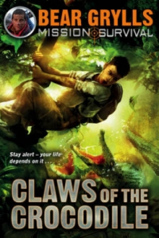 Book Mission Survival 5: Claws of the Crocodile Bear Grylls